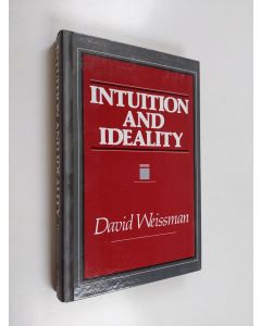Kirjailijan David Weissman käytetty kirja Intuition and ideality