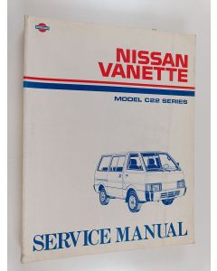 käytetty kirja Nissan Vanette : Model C22 series - Service manual