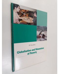 Kirjailijan Olli Tammilehto käytetty kirja Globalisation and Dimensions of Poverty