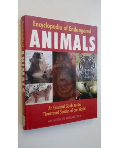 Kirjailijan Amy-Jane Beer käytetty kirja Encyclopedia of Endangered Animals : An Essential Guide to the Threatened Species of ous World