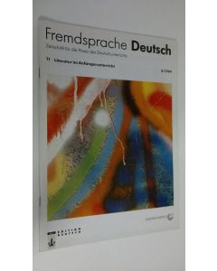 käytetty teos Fremdsprache Deutsch : Zeitschrift für die Praxis des DeutschunterrichtsLiteratur 2/1994 ; im Anfängerunterricht