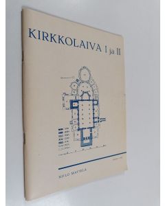 Kirjailijan Niilo Mattila käytetty kirja Kirkkolaiva 1 ja 2