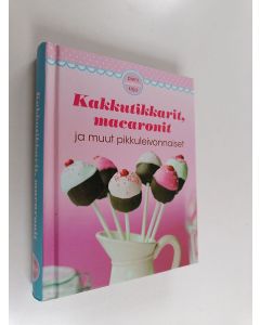 käytetty kirja Kakkutikkarit, macaronit ja muut pikkuleivonnaiset