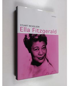 Kirjailijan Stuart Nicholson käytetty kirja Ella Fitzgerald