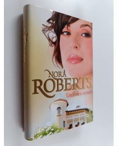 Kirjailijan Nora Roberts käytetty kirja Unelmien voima (ERINOMAINEN)