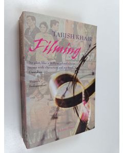 Kirjailijan Tabish Khair käytetty kirja Filming - A Love Story