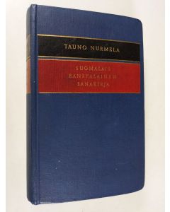 Kirjailijan Tauno Nurmela käytetty kirja Suomalais-ranskalainen sanakirja Finnois-francais dictionnaire