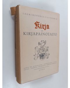 Kirjailijan Lauri Hendell & V. A. Vuorio käytetty kirja Kirja ja kirjapainotaito