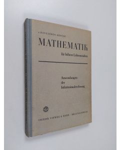 Kirjailijan Eberhard v. Hanxleden & Rudolf Hentze käytetty kirja Lehrbuch der mathematik fur höhere lehranstalten