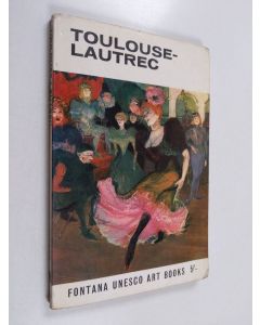 Kirjailijan André Chastel käytetty kirja Toulouse-Lautrec