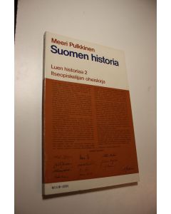 Kirjailijan Meeri Pulkkinen käytetty kirja Suomen historia : Itseopiskelijan oheiskirja