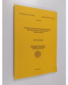 Kirjailijan Tapio Hyvönen käytetty kirja Fysiikan tietoteoreettiset perusteet fenomenologian ja kielipelien näkökulmasta