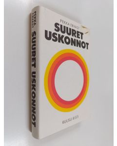 Kirjailijan Pekka Ervast käytetty kirja Suuret uskonnot : viisitoista esitelmää