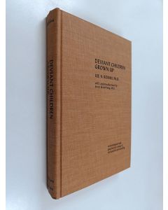 Kirjailijan Lee N. Robins käytetty kirja Deviant Children Grown Up - A Sociological and Psychiatric Study of Sociopathic Personality