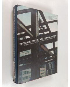 Kirjailijan Kim Moody käytetty kirja From Welfare State to Real Estate - Regime Change in New York City, 1974 to the Present