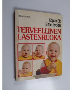 Kirjailijan Kajsa Ek käytetty kirja Terveellinen lastenruoka
