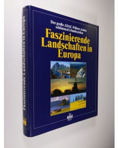 käytetty kirja Faszinierende Landschaften in Europa; Der grosse ADAC-Fuhrer zu den schönsten Urlaubszielen