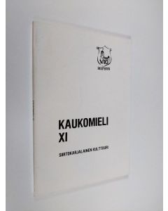 käytetty kirja Kaukomieli XI : Siirtokarjalainen kulttuuri - Wiipurilaisen osakunnan 325-vuotisjuhlajulkaisu