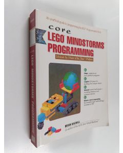 Kirjailijan Brian Bagnall käytetty kirja Core Lego Mindstorms programming