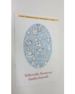 Kirjailijan Unto Hämäläinen käytetty teos Valtiovalta Suomessa kuuluu kansalle : uusi perustuslaki voimaan 1.3.2000