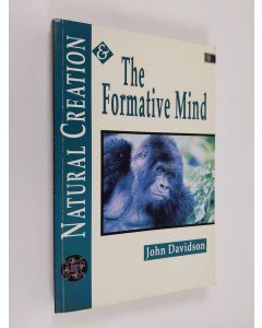 Kirjailijan John Davidson käytetty kirja Natural Creation & the Formative Mind