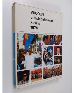 käytetty kirja Vuoden uutistapahtumat kuvina 1975