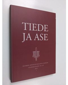 käytetty kirja Tiede ja ase 69 : Suomen sotatieteellisen seuran vuosijulkaisu 2011