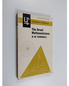 Kirjailijan H. W. Turnbull käytetty kirja The great mathematicians
