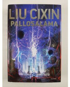 Kirjailijan Cixin Liu uusi kirja Pallosalama (UUSI)