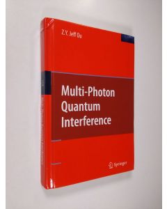 Kirjailijan Zhe-Yu Jeff Ou käytetty kirja Multi-photon Quantum Interference