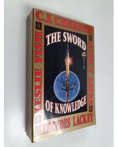 Kirjailijan Mercedes Lackey & C. J. Cherryh ym. käytetty kirja The Sword of Knowledge