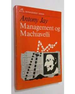 Kirjailijan Antony Jay käytetty kirja Management og Machiavelli