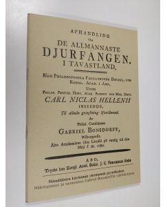 Kirjailijan Gabriel Bonsdorff käytetty teos Afhandling om de allmånnaste djurfängen - Hämäläisten käyttämät yleisimmät pyyntikeinot (näköispainos) (ERINOMAINEN)