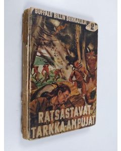 käytetty kirja Ratsastavat tarkka-ampujat : Buffalo Billin villin lännen seikkailuja 2