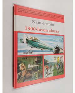 Kirjailijan Pierre Miquel käytetty kirja Näin elettiin 1900-luvun alussa