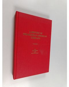 Kirjailijan P.A. Tikhmenev käytetty kirja A history of the Russian American Company 2 : Documents