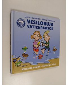 Kirjailijan Pekka Rahkonen & Lissu Suursalmi käytetty kirja Vesiloruja : vilskettä vesillä = Vattenramsor :  Ståhej på sjön