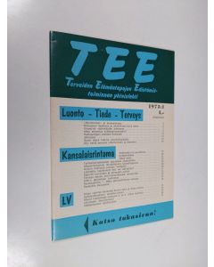 käytetty teos Tee 1973 : 1 : terveiden elämäntapojen edistämistoiminnan yhteislehti