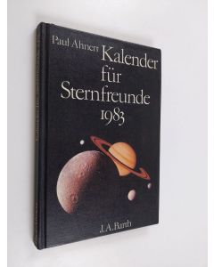 Kirjailijan Paul Ahnert käytetty kirja Kalender für Sternfreunde 1983 : Kleines astronomisches Jahrbuch