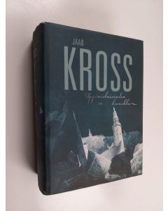 Kirjailijan Jaan Kross käytetty kirja Uppiniskaisuuden kronikka : Balthasar Russowin tarina