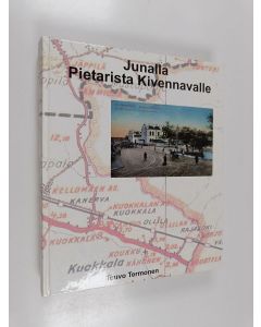 Kirjailijan Teuvo Termonen käytetty kirja Junalla Pietarista Kivennavalle