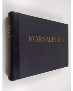 käytetty kirja Koraalikirja : kahdennentoista yleisen kirkolliskokouksen v. 1938 hyväksymään virsikirjaan