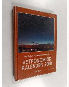 Kirjailijan Per Ahlin käytetty kirja Astronomisk kalender 2018 - Vad du kan se på himlen under året