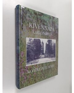 käytetty kirja Kivennapa, kirkonkylä, kotikontumme