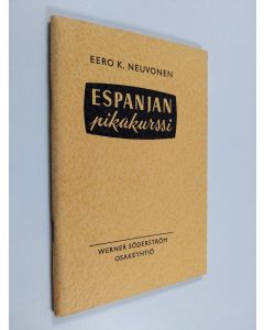 Kirjailijan Eero K. Neuvonen käytetty teos Espanjan pikakurssi