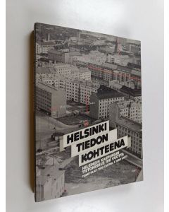 käytetty kirja Helsinki tiedon kohteena : Helsingin kaupungin tietokeskus 100 vuotta