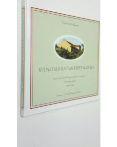 Kirjailijan Tuure A. Korhonen käytetty kirja Kulmatalo kastanjoiden kadulla : Asunto oy Etelä-Hesperiankatu 6:n vaiheita 75 vuoden ajalta 1927-2002 (ERINOMAINEN)