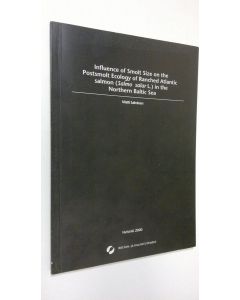 Kirjailijan Matti |q Salminen käytetty kirja Influence of smolt size on the postsmolt ecology of ranched Altantic salmon (Salmo salar L) in the northern Baltic Sea