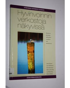 käytetty kirja Hyvinvoinnin verkostoja näkyvissä : kuntien ja järjestöjen näkemyksiä sosiaalisen tuen tuottamisesta