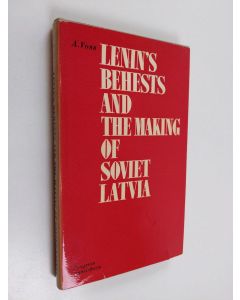 Kirjailijan Avgust Eduardovič Voss käytetty kirja Lenin's Behests and the Making of Soviet Latvia